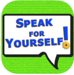 Speak for Yourself
